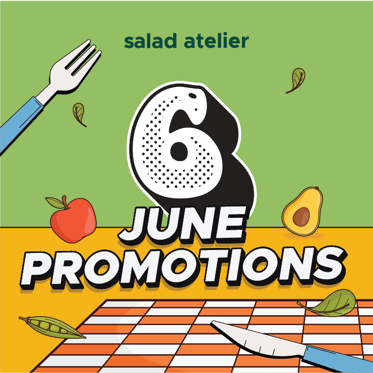 June Promo at Salad Atelier